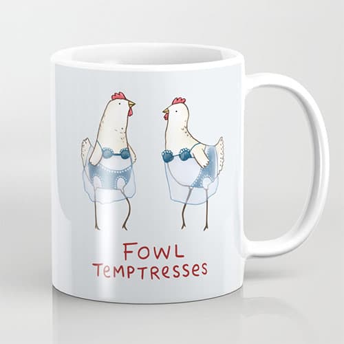 Fowl Temptress Chicken Coffee Mug